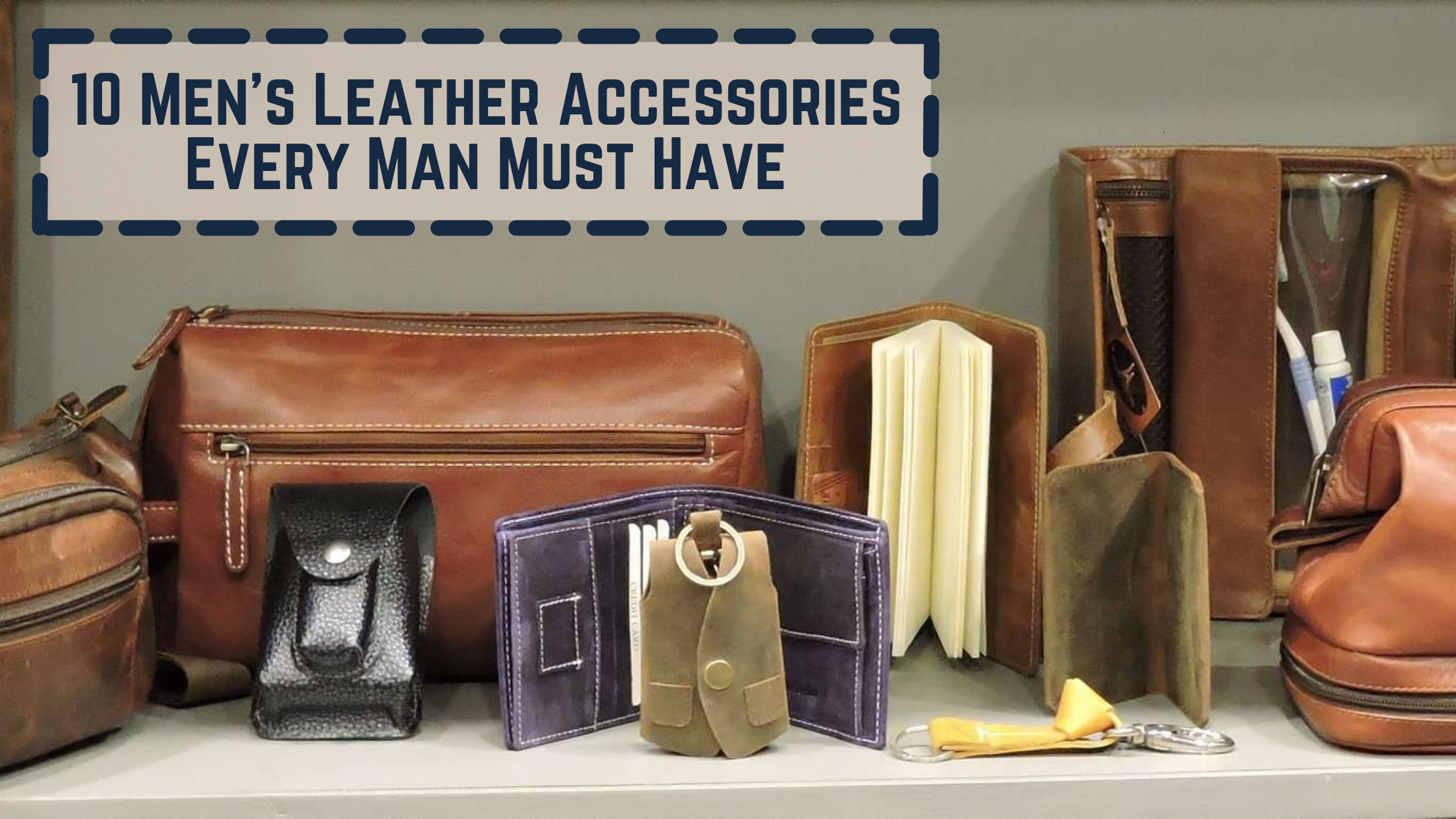 Essential Leather Accessories for Men